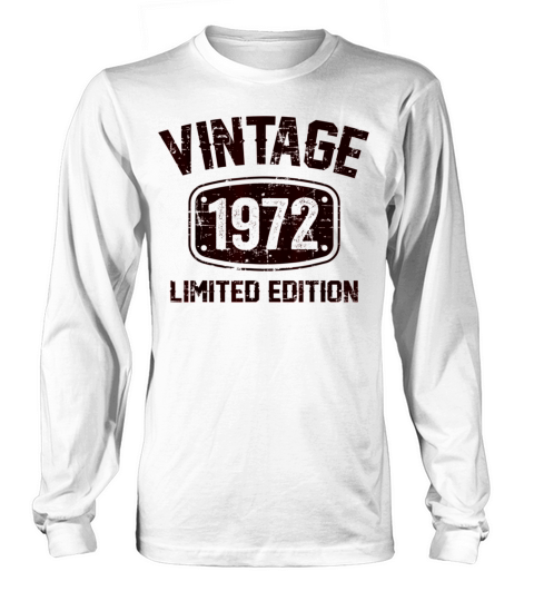 51 Years Old Vintage 1972 Limited Edition Long sleeved Unisex