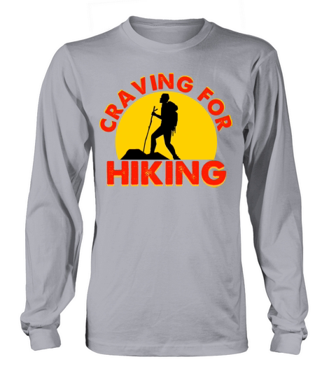 Craving For Hiking Long sleeved Unisex