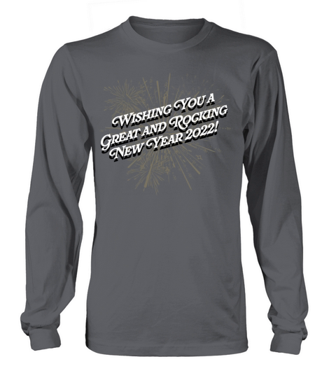 Great and Rocking New Year 2022 Motivational Quote Long sleeved Unisex