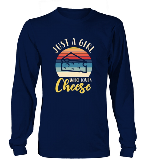 Just A Girl Who Loves Cheese Retro Vintage Long sleeved Unisex