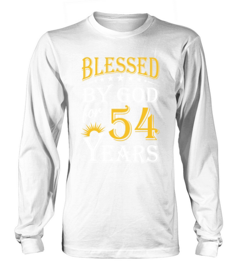 Vintage by God for 54 years Happy 54th Birthday Long sleeved Unisex