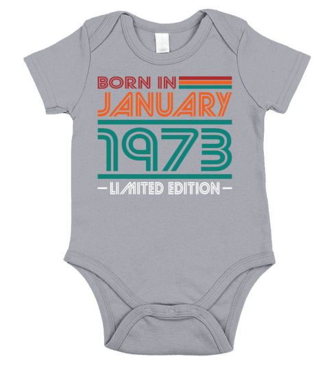 50th birthday january 1973 born in 1973 Short Sleeve Baby One-Piece