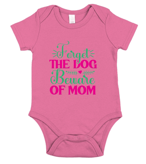 Forget The Dog Beware Of Mom Short Sleeve Baby One-Piece