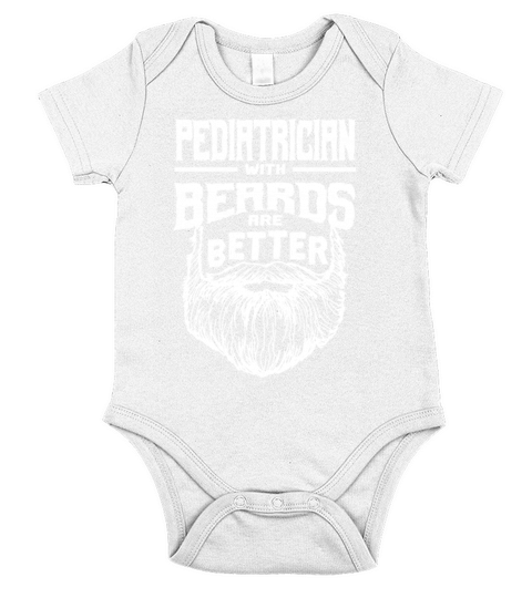 Pediatrician with Beards are Better Pediatric Doct Short Sleeve Baby One-Piece