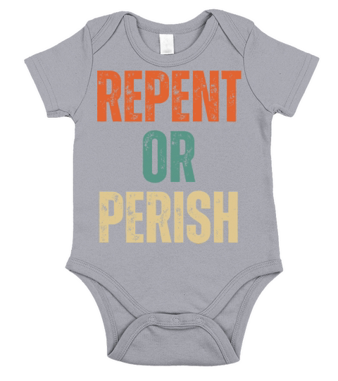 Repent Or Perish - Christian Quotes Inspirational Short Sleeve Baby One-Piece