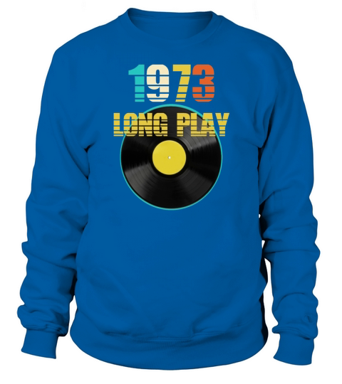 1973 Long Play Record Reto 50th Birthday Gift Sweatshirt Unisex