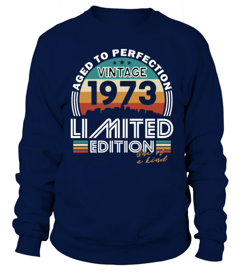 50th birthday vintage 1973 born in 1973 Sweatshirt Unisex