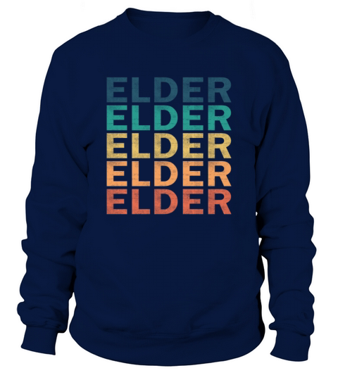 Elder Name T Shirt - Elder Vintage Retro Name Gift Sweatshirt Unisex