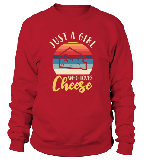 Just A Girl Who Loves Cheese Retro Vintage Sweatshirt Unisex