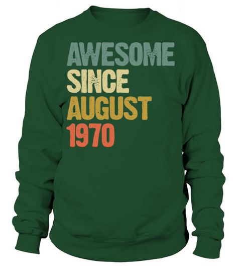 Retro Vintage Awesome Since August 1970 Gift Sweatshirt Unisex