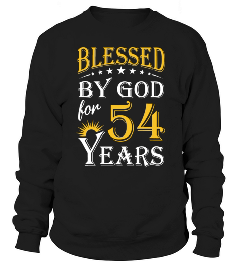 Vintage by God for 54 years Happy 54th Birthday Sweatshirt Unisex