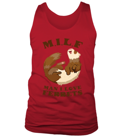 I Heart MILFs Man I Love Ferrets Lover Funny Ferre Tank Top Unisex