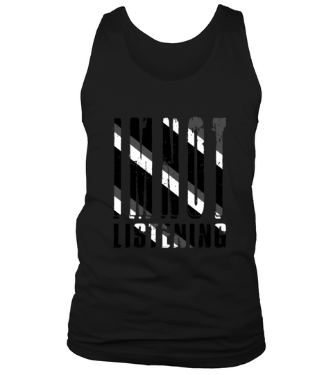 Im Not Listening Tank Top Unisex