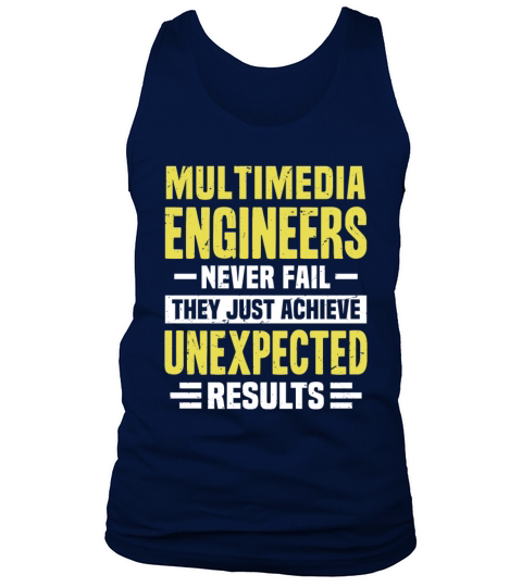 Multimedia Engineer Engineering Funny Design Never Tank Top Unisex