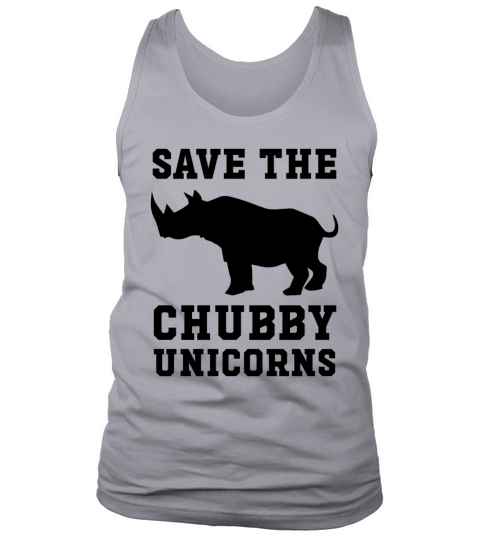 SAVE THE CHUBBY UNICORNS Tank Top Unisex