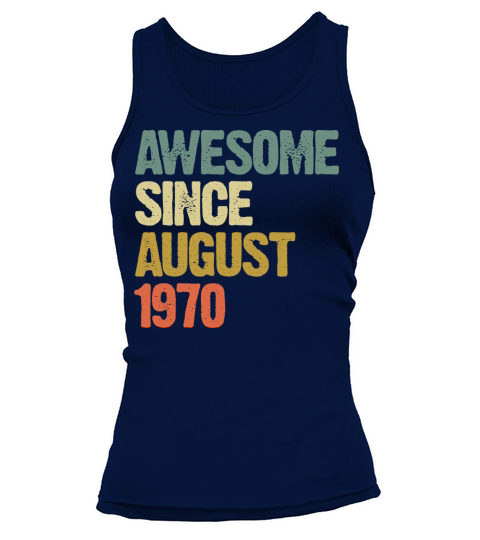 Retro Vintage Awesome Since August 1970 Gift Tank top Woman