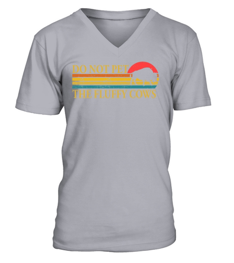 Do Not Pet The Fluffy Cows V-Neck T-shirt