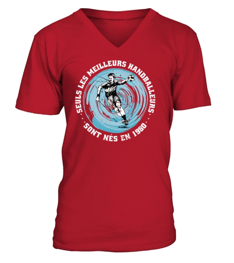 Handballers born in 1980 Birthday Vintage French V-Neck T-shirt