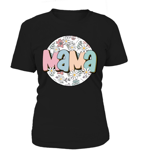 Mama Colorful Floral Mothers Day Women's T-Shirt