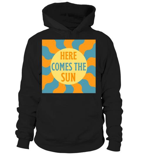 Here Comes The Sun Retro Vintage Hoodie Unisex