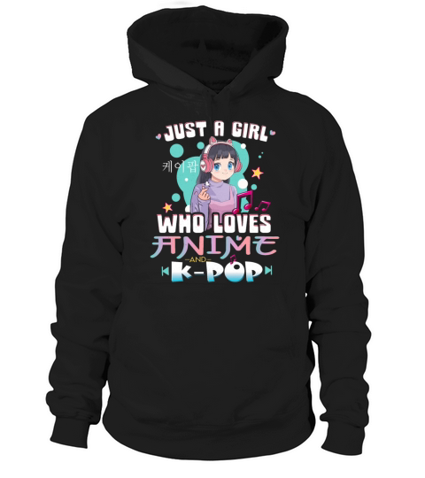 Just A Girl Who Love Anime And K-Pop A Girl That L Hoodie Unisex