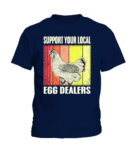 Support Your Local Egg Dealers funny eggs dealer Kids T-Shirt