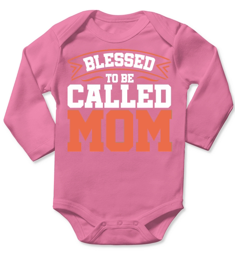 Blessed To Be Called Mom Long Sleeve Baby One-Piece