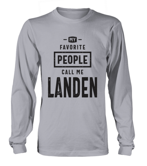 My Favorite People Call Me Landen Long sleeved Unisex