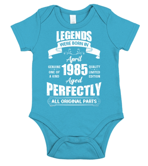 Legends Were Born In April 1985 Birthday Short Sleeve Baby One-Piece