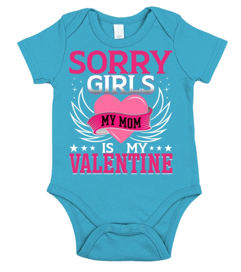 Sorry Girls My Mom Is My Valentine Short Sleeve Baby One-Piece