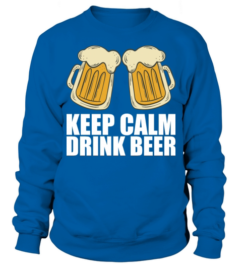 Beer Drink Sweatshirt Unisex