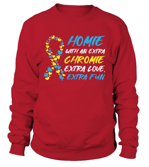 World Down Syndrome Day Homie Awareness Ribbon Sweatshirt Unisex