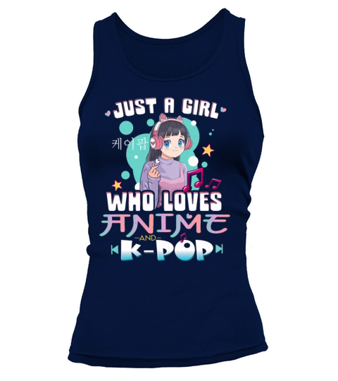Just A Girl Who Love Anime And K-Pop A Girl That L Tank top Woman
