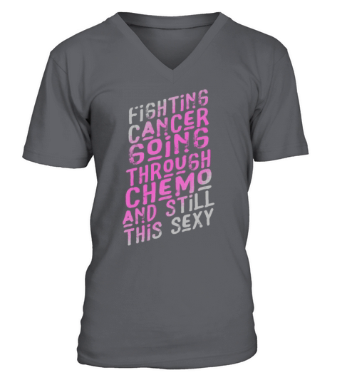 Cancer Fighter Inspirational Quote Men Women Chemo V-Neck T-shirt