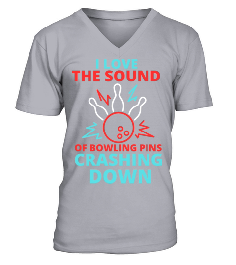 I Love The Sound Of Bowling Pins Crashing Down V-Neck T-shirt