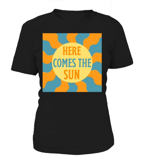 Here Comes The Sun Retro Vintage Women's T-Shirt