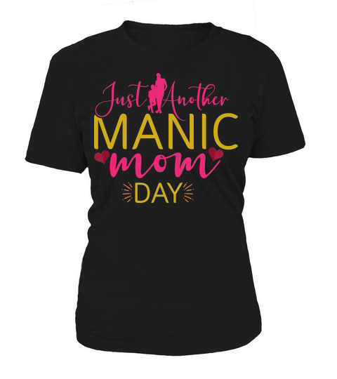Just Another Manic Mom Day Women's T-Shirt