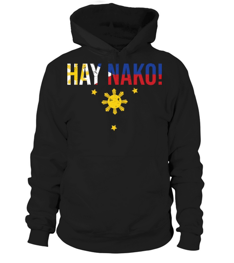 Vintage Hay Nako Filipino Expression For A Hoodie Unisex