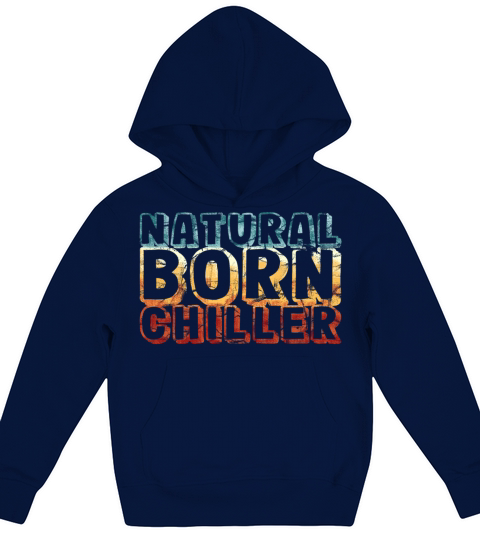 natural born chiller - funny retro vintage Kids Hoodie