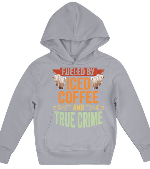 Vintage Fueled By Iced Coffee And True Crime Iced Kids Hoodie