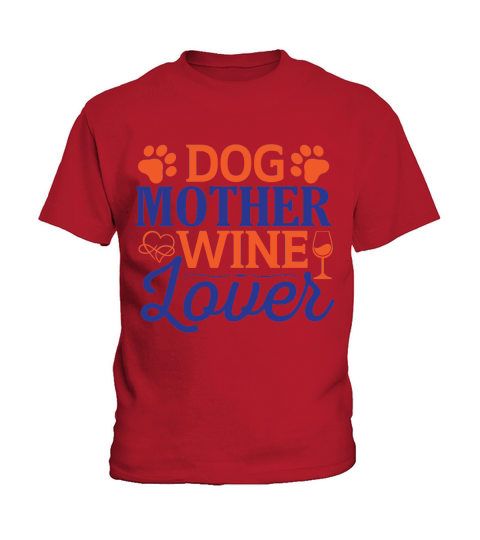 Dog mother wine lover Kids T-Shirt