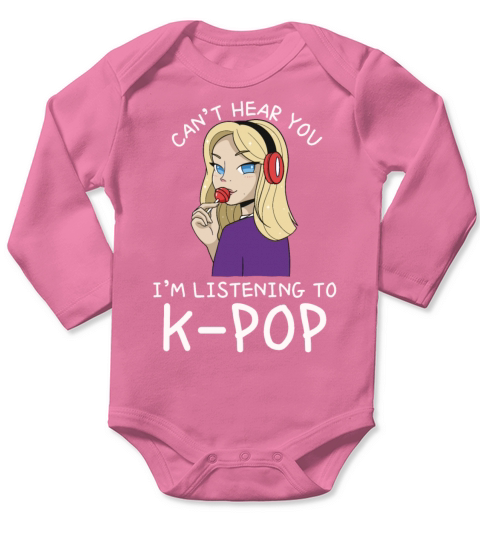Cant Hear You Im Listening To Kpop Funny Korean Long Sleeve Baby One-Piece