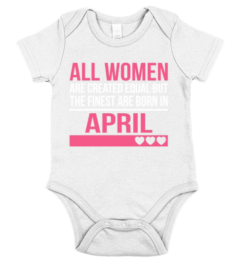 Finest Women Are Born In April Birthday Gift Short Sleeve Baby One-Piece