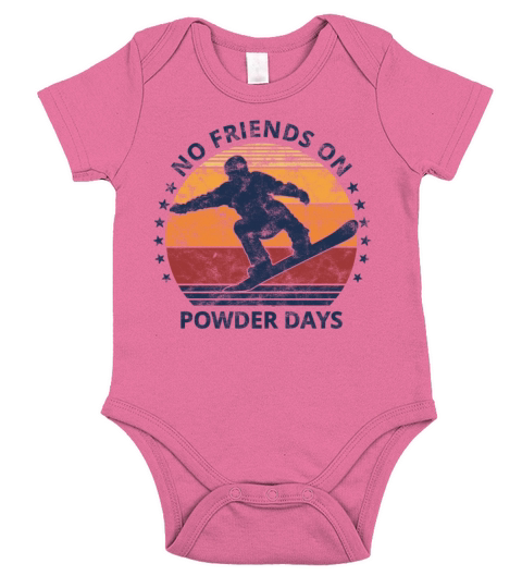 No Friends On Powder Days Snowboarder Snowboarding Short Sleeve Baby One-Piece
