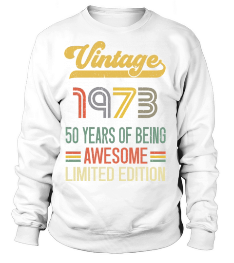 50 Year Old Gifts Vintage 1972 Limited Edition Sweatshirt Unisex
