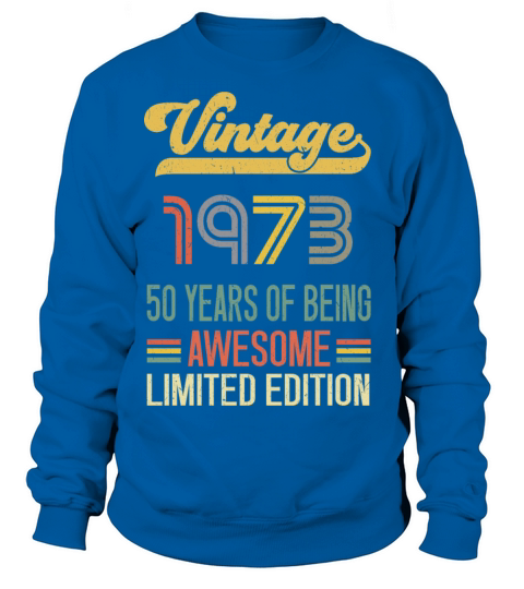 50 Year Old Gifts Vintage 1972 Limited Edition Sweatshirt Unisex