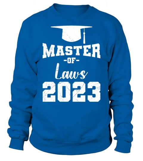 Master of Laws 2023 Masters Degree Sweatshirt Unisex