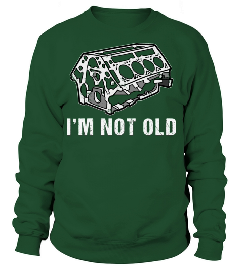 Vintage Car Engine Im Not Old Sweatshirt Unisex
