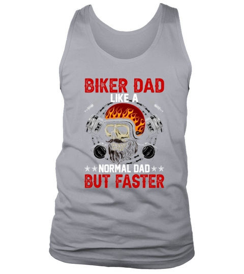Biker dad like a normal dad but faster Tank Top Unisex