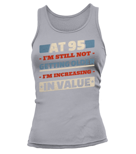 95 Year Old Not Getting Older Quotes 95th Birthday Tank top Woman